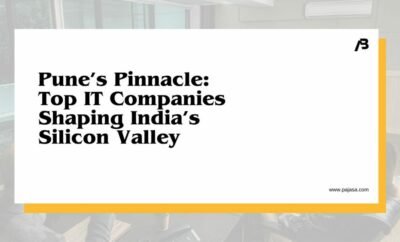 Pune’s Pinnacle: Top IT Companies Shaping India’s Silicon Valley