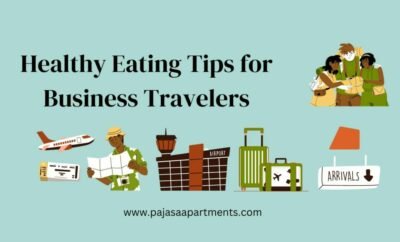 Healthy Eating Tips for Business Travelers