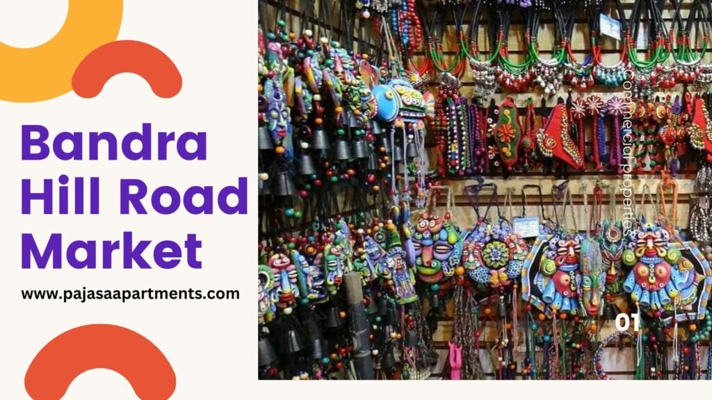 Bandra Hill Road Market BY PAJASA